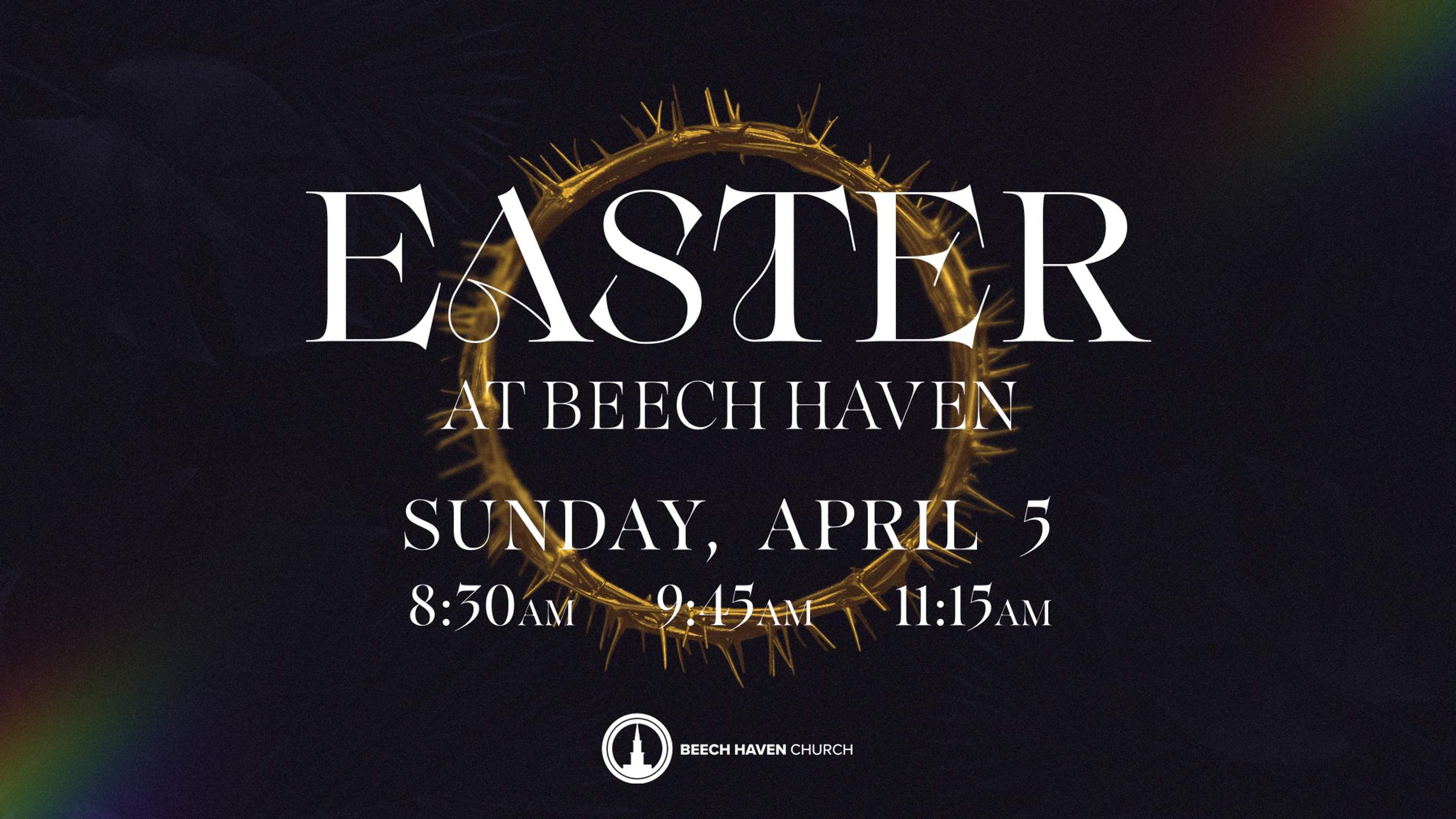 An announcement graphic for Easter at Beech Haven Church on Sunday, April 5. The text is overlaid on a golden crown of thorns on a dark background.